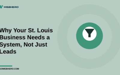 Lead Generation Services: Why Your St. Louis Business Needs a System, Not Just Leads